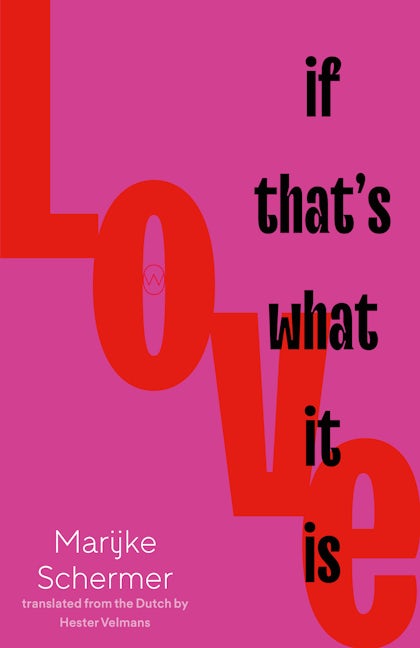 Book cover image for Love, If That's What It Is ISBN: 9781642861037